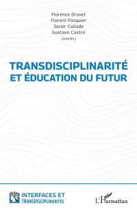 Transdisciplinarité et éducation du futur