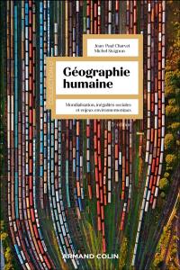 Géographie humaine : mondialisation, inégalités sociales et enjeux environnementaux