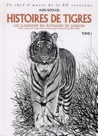 Histoires de tigres : les gardiens du royaume de Joséon. Vol. 1