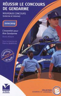 Réussir le concours de gendarme : concours externe et interne : l'essentiel pour être gendarme