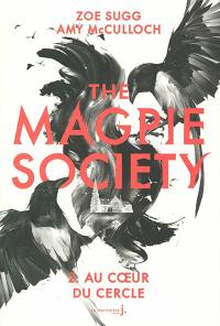 The Magpie society. Vol. 2. Au coeur du cercle