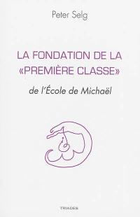 L'école de Michaël et la fondation de la première classe