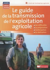 Le guide de la transmission de l'exploitation agricole
