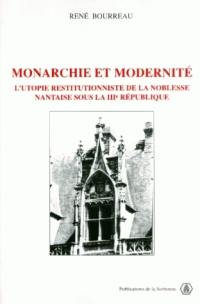 Monarchie et modernité : l'utopie restitutionniste de la noblesse nantaise sous la IIIe République