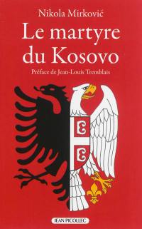 Le martyre du Kosovo