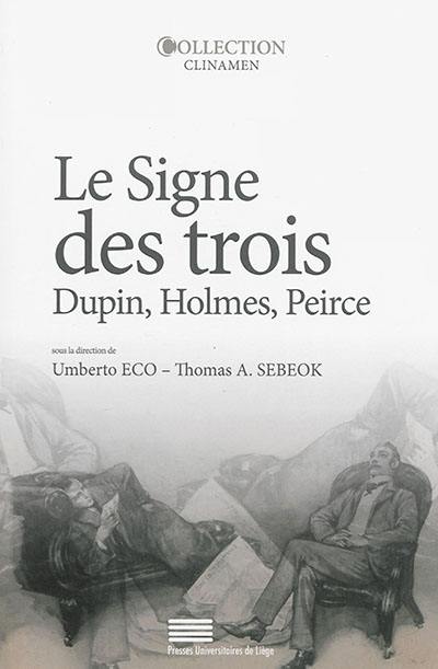 Le signe des trois : Dupin, Holmes, Peirce