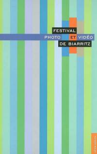 Festival photo et vidéo de Biarritz : 13-21 mai 2006