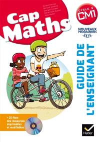 Cap maths, CM1, cycle 3 : guide de l'enseignant : nouveaux programmes 2016