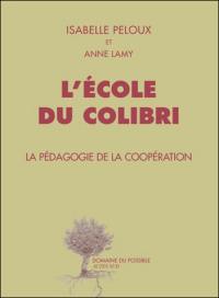 L'école du Colibri : la pédagogie de la coopération