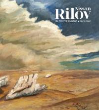 Nissan Rilov : un peintre engagé : 1922-2007