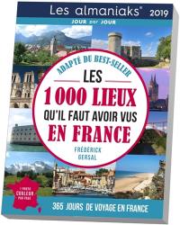 Les 1.000 lieux qu'il faut avoir vus en France 2019 : 365 jours de voyage en France