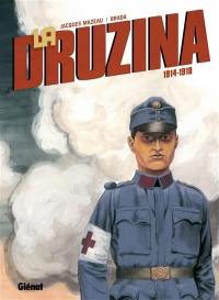 La Druzina : 1914-1918