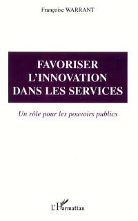 Favoriser l'innovation dans les services : un rôle pour les pouvoirs publics