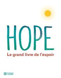Hope : grand livre de l'espoir