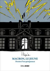 Macron, le jeune : dessins d'un quinquennat : 2017-2022