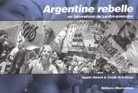 Argentine rebelle : un laboratoire de contre-pouvoirs