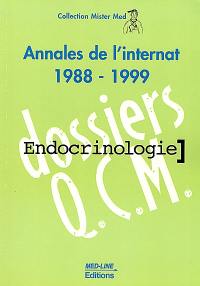 Annales de l'Internat 1988-1999 : endocrinologie