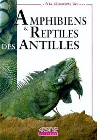 Amphibiens et reptiles des Antilles