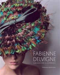 Fabienne Delvigne : sublimer par la différence