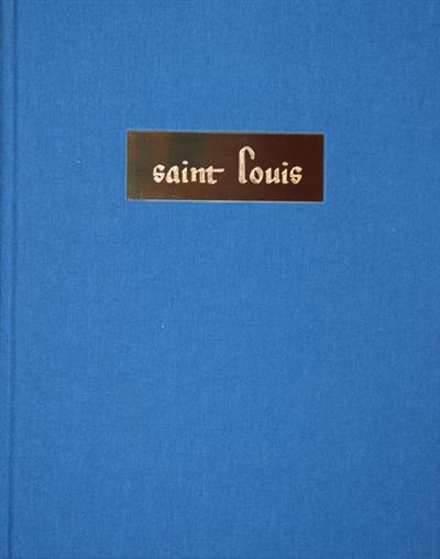 Saint Louis : son entourage et la symbolique chrétienne