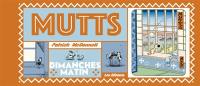 Mutts. Vol. 1. Dimanches matin