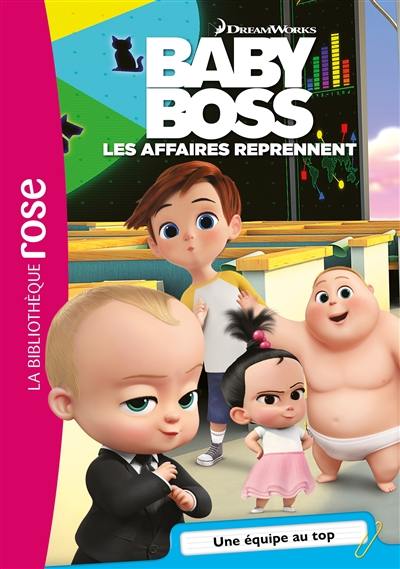 Baby Boss : les affaires reprennent. Vol. 5. Une équipe au top