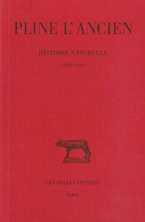 Histoire naturelle. Vol. 24. Livre XXIV