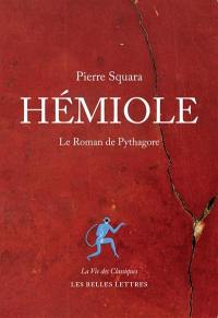 Hémiole : le roman de Pythagore