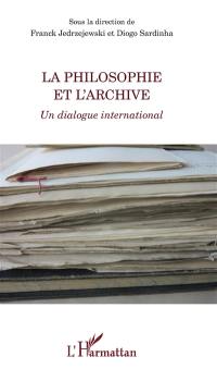 La philosophie et l'archive : un dialogue international