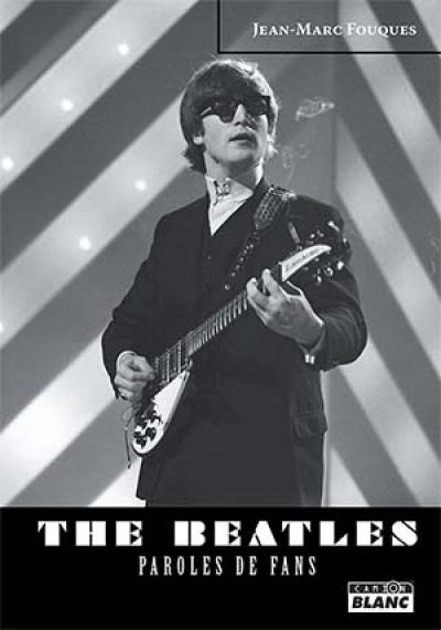 The Beatles : paroles de fans