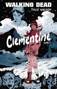 Walking dead : Clementine. Vol. 1