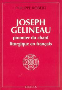 Joseph Gelineau, pionnier du chant liturgique en français : la redécouverte des formes