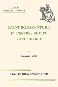 Saint Bonaventure et l'entrée de Dieu en théologie