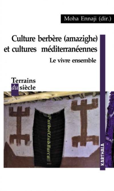 Culture berbère (amazighe) et cultures méditerranéennes : le vivre ensemble