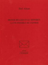 Heiner Müller et Le Tintoret : la fin possible de l'effroi