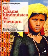 Les Chams hindouistes du Vietnam : tissages rituels d'un royaume disparu