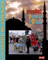 Turquie : Istanbul, porte de l'Orient : entre Europe et Asie
