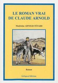 Le roman vrai de Claude Arnold