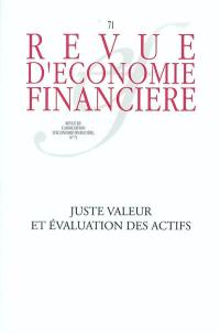 Revue d'économie financière, n° 71. Juste valeur et évaluation des actifs