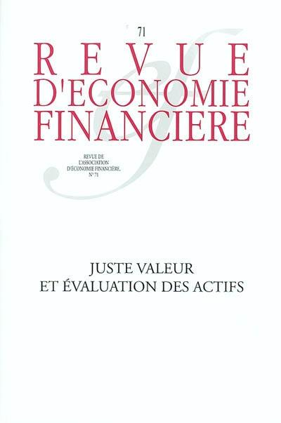 Revue d'économie financière, n° 71. Juste valeur et évaluation des actifs