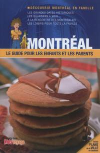 Montréal : le guide pour les enfants et les parents