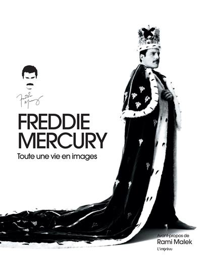Freddie Mercury : toute une vie en images