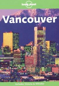 Vancouver : includes Victoria and Whistler