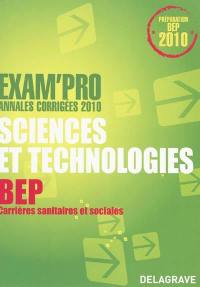 Sciences et technologies épreuve EP2 BEP carrières sanitaires et sociales : annales corrigées 2010
