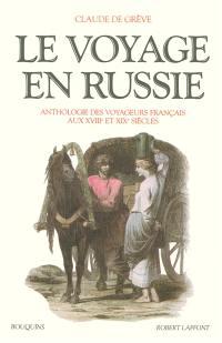 Le voyage en Russie : anthologie des voyageurs français aux XVIIIe et XIXe siècles