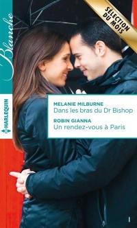Dans les bras du Dr Bishop. Un rendez-vous à Paris