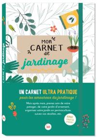 Mon carnet de jardinage : un carnet ultra pratique pour les amoureux du jardinage