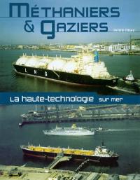 Méthaniers & gaziers : la haute technologie sur mer