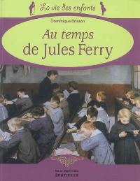 La vie des écoliers au temps de Jules Ferry