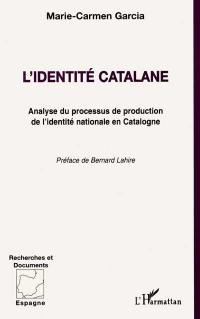 L'identité catalane : analyse du processus de production de l'identité nationale en Catalogne